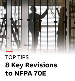Top Tips: Eight Key Revisions 2021 NFPA 70E